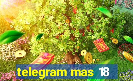 telegram mas 18